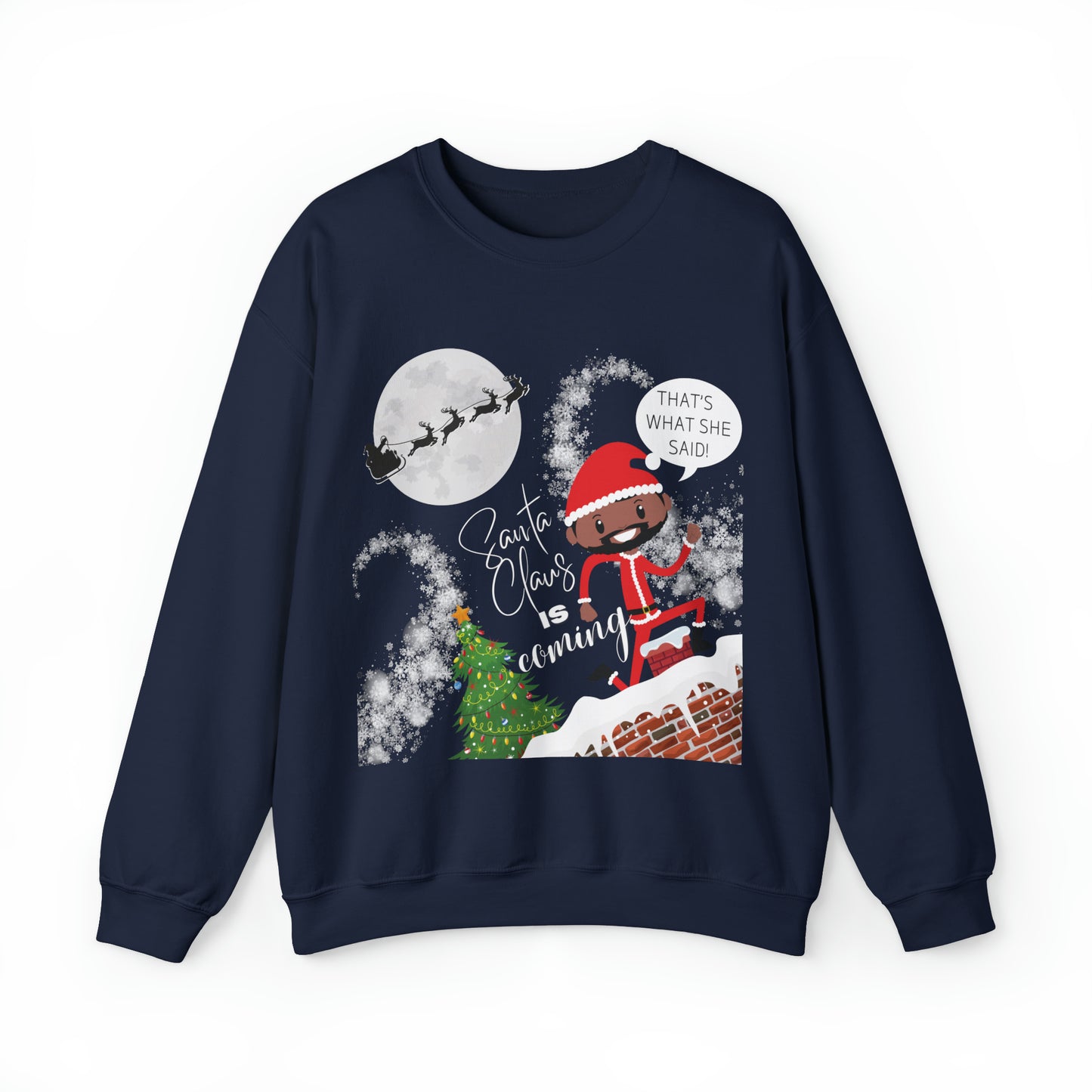 That's What She Said Santa Crewneck Sweatshirt