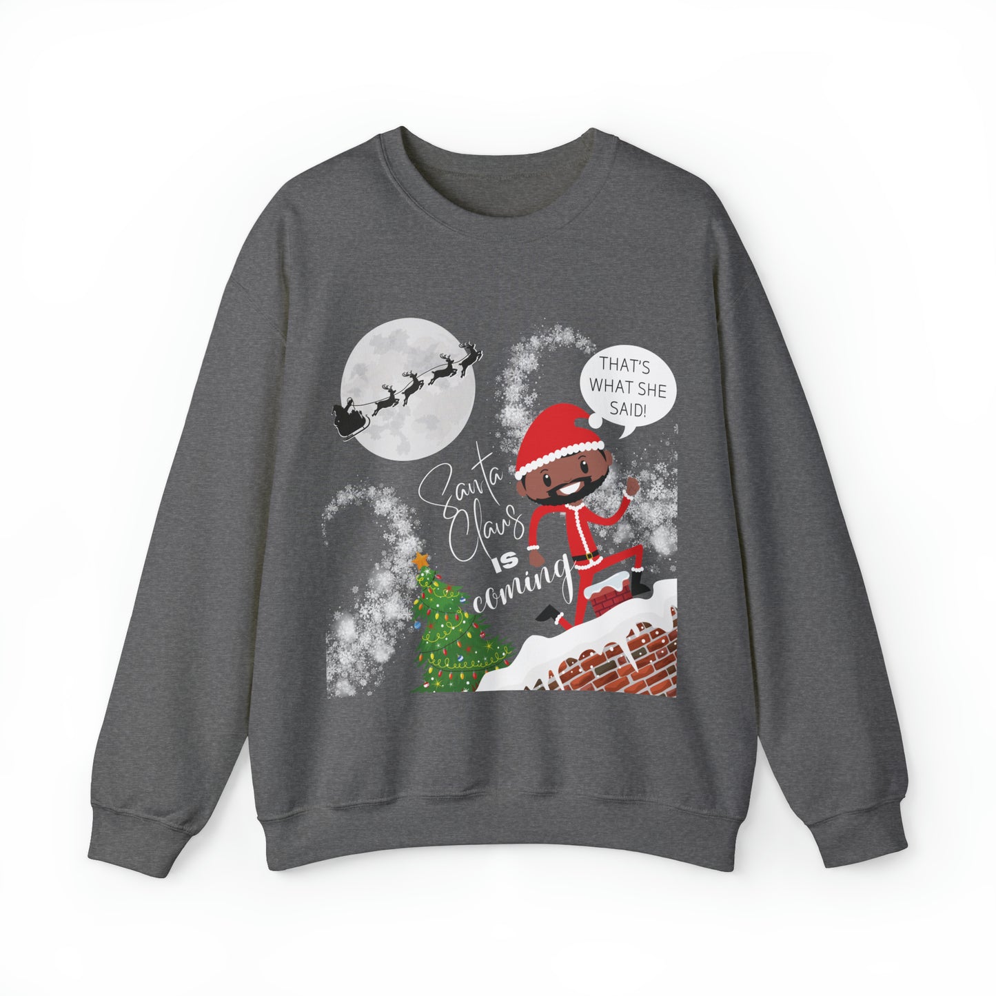 That's What She Said Santa Crewneck Sweatshirt