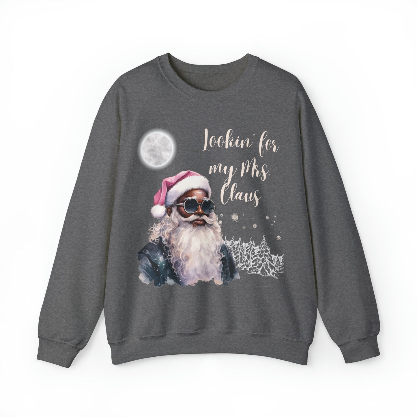 Lookin' for Mrs. Claus Crewneck Sweatshirt